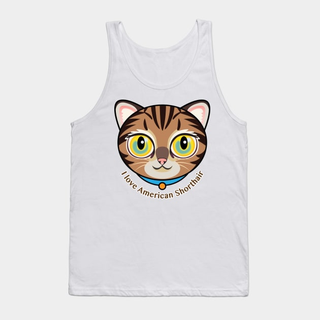 I Love American Shorthair Tank Top by zoneo